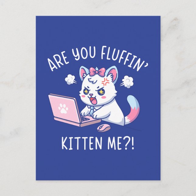 Postal Are You Fluffin' Kitten Me - Cute Cat Office Humor (Anverso)