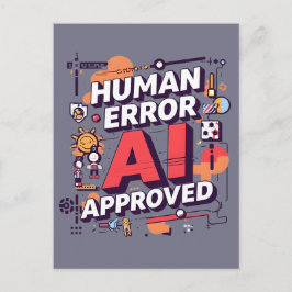 Postal Arte digital audaz “Error humano, aprobado por IA”