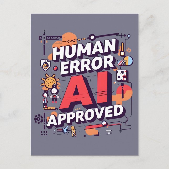 Postal Arte digital audaz “Error humano, aprobado por IA” (Anverso)