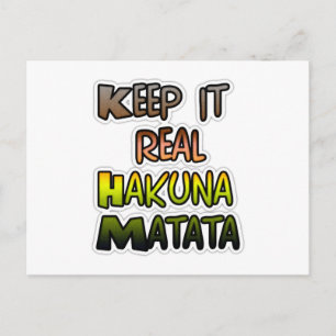 Postal Arte inspirador "Keep It Real Hakuna Matata"