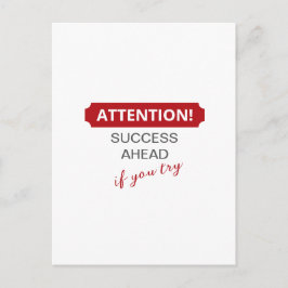 Postal ¡Atención! Éxito En Adelante, Si Lo Intentas