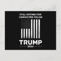 Aún votando por el delincuente convicto Trump 2024