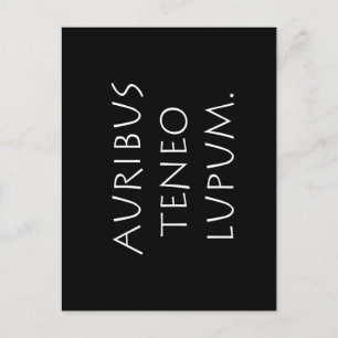 Postal Auribus teneo lupum