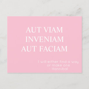 Postal Aut Viam Inveniam Aut Faciam Postcard - Rosa
