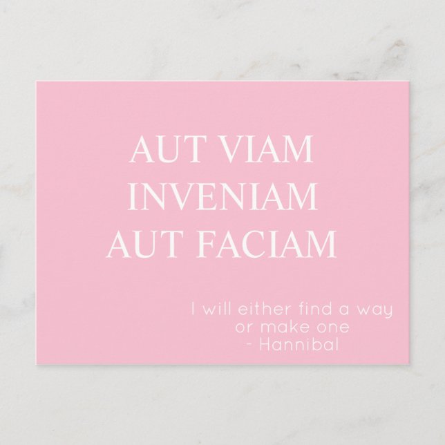 Postal Aut Viam Inveniam Aut Faciam Postcard - Rosa (Anverso)