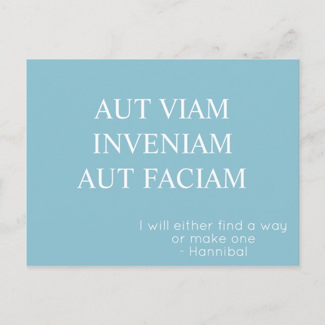Postal Aut Viam Inveniam Aut Faciam Postcard - Turquoise (Anverso)