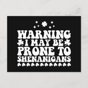 Postal Aviso de que puedo ser propenso a los Shenanigans 