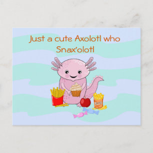 Postal Axolotl Snax'olotl divertido