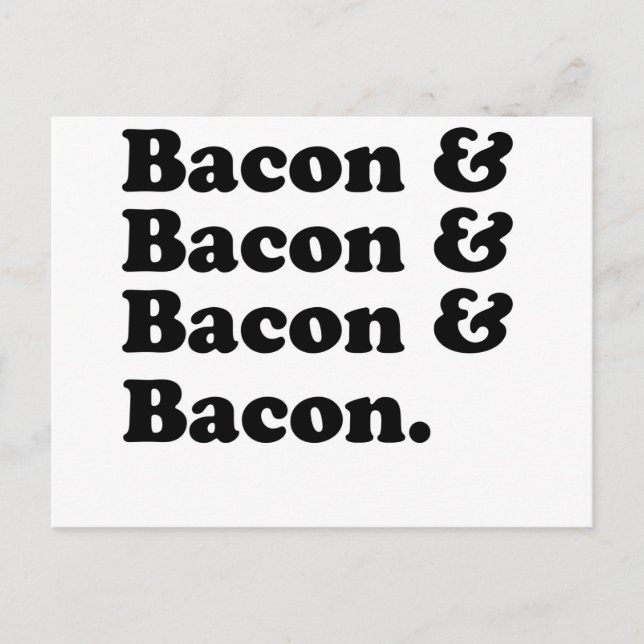 Postal Bacon & Bacon & Bacon - Bacon es genial! (Anverso)