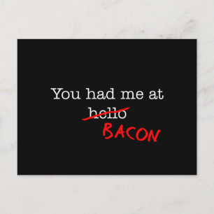 Postal Bacon Me Tenías En