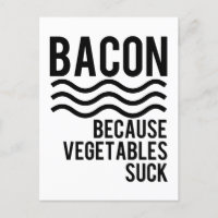 ¡Bacon! Porque los vegetales suck