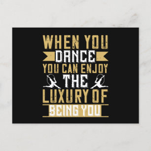 Postal Bailar - Cuando Bailas, Puedes Disfrutar De Lujo