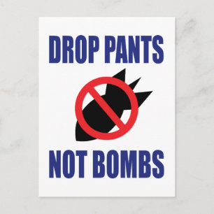Postal Baja Pantalones No Bombas - Eslogan Divertido Anti