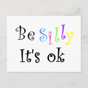 Postal Be Silly It's ok-postcard