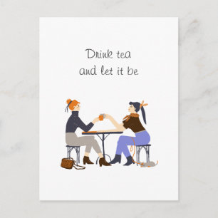 Postal Bebe té déjalo ser Eslogan del té Amigos Amistad