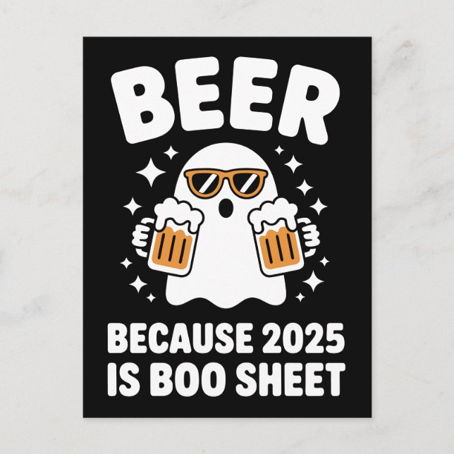 Postal Beer Because 2025 Is Boo Sheet Funny Halloween (Anverso)