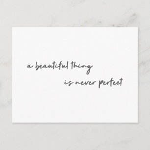Postal Belleza moderna Algo hermoso nunca es perfecto