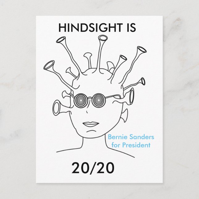 Postal Bernie Sanders Alien "HINDSIGHT IS 20/20 Postcard (Anverso)