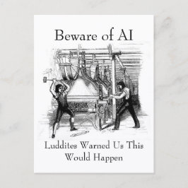 Postal Beware of AI - Luddites Warned Us