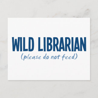 Postal Bibliotecario Salvaje - Por Favor No Alimentar