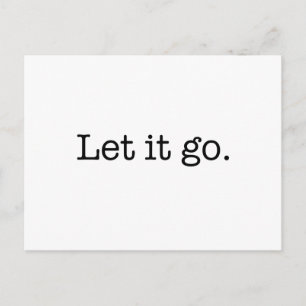 Postal Black and White Let It Go Inspirador
