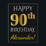 Postal Black, Faux Gold 90th Birthday   Custom Name<br><div class="desc">Este sencillo y personalizado diseño de postal de cumpleaños incluye el mensaje "FELIZ 90º CUMPLEAÑOS", con el "90º" con un falso aspecto dorado. En la parte delantera también hay un nombre personalizado y un fondo negro. En la parte posterior aparece un mensaje de cumpleaños de personalizable, junto con la dirección...</div>