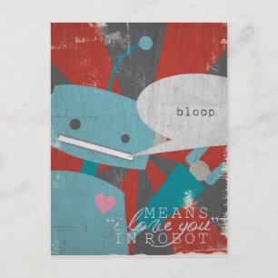 Postal "Bloop" significa que te amo, en robot
