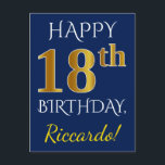 Postal Blue, Faux Gold 18th Birthday   Custom Name<br><div class="desc">Este sencillo y personalizado diseño de postal de cumpleaños incluye el mensaje "FELIZ CUMPLEAÑOS 18", con el "18" con un falso aspecto dorado. En la parte delantera también hay un nombre personalizado y un fondo azul. En la parte posterior aparece un mensaje de bienvenida de cumpleaños de personalizable, junto con...</div>