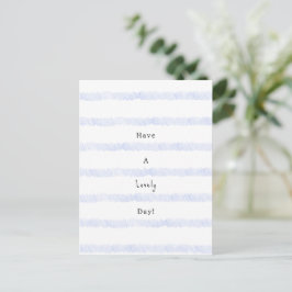Postal Blue Stripes Have A Lovely Day Quote Card