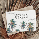 Postal Boda de destino tropical de México salva la fecha<br><div class="desc">Envíe su boda en la playa de México,  salve las postales de fecha a sus invitados y háganles saber que viene su gran día. Con un impresionante diseño de palmeras,  esto ahorra la postal de fecha para que sus huéspedes sientan que ya están de vacaciones.</div>