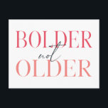 Postal Bolder Not Old Funny Fifday Card<br><div class="desc">¡¡¡Enfrentémoslo,  tu más viejo que más viejo!!! Tarjeta perfecta para la chica que llega a un cumpleaños histórico como cincuenta o más. Maravilloso estilo tipográfico en rosa y gris. Agrega tu propio mensaje personal para hacer una tarjeta única para tu familia o amigos.</div>