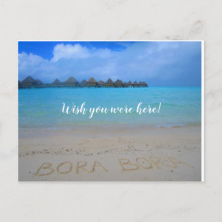 Postal Bora Bora, desearía que estuvieras aquí postcard