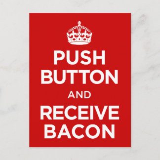 Postal Botón de inserción Recibir Bacon - Mantener la par