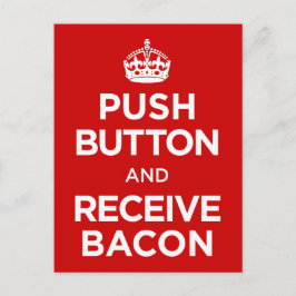Postal Botón de inserción Recibir Bacon - Mantener la par