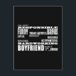 Postal Boyfriend Best & Greatest Boyfriend : Cualidades<br><div class="desc">Qualities of a Man for Boyfriend (Las cualidades de un hombre para novios) es un regalo elegante y moderno para los más responsables, divertidos, valientes, reflexivos, leales, honestos, confiables, sinceros, solidarios y trabajadores de la historia del mundo : presentada en blanco y negro de moda; en una variedad de fuentes...</div>