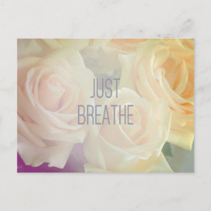 Postal Breathe Just Breathe - Postcard Rosas