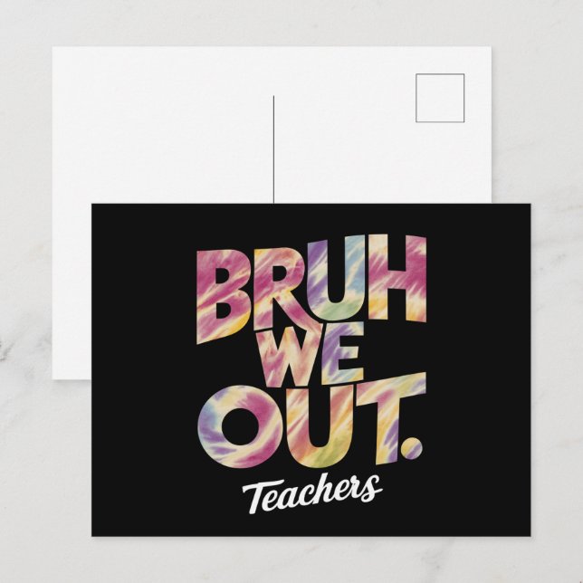 Postal Bruh We Out Teacher Last Day Summer Break Tie Dye (Anverso / Reverso)