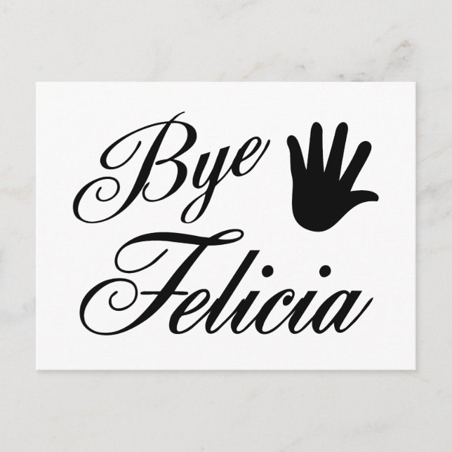 Postal Bye Felicia Fancy Waving Hand (Anverso)