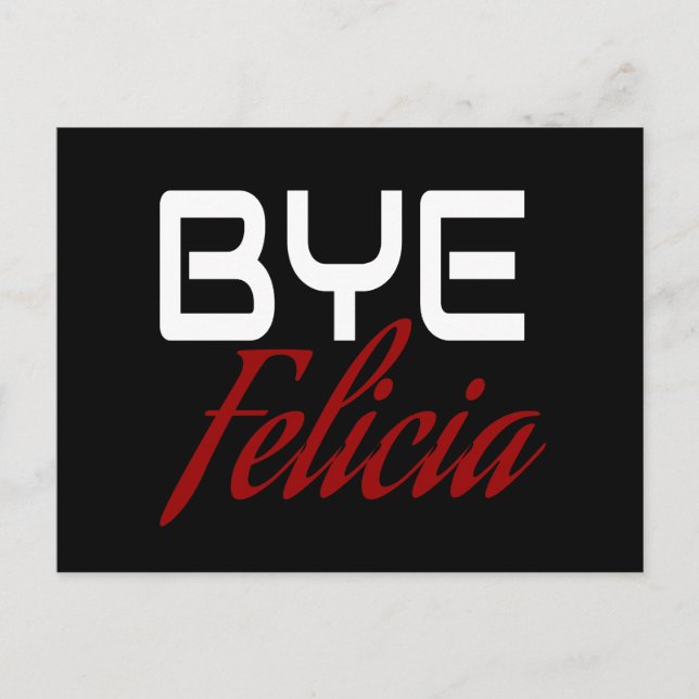 Postal Bye Felicia Funny (Anverso)
