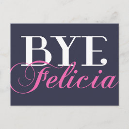 Postal BYE Felicia Sassy Slang Humor