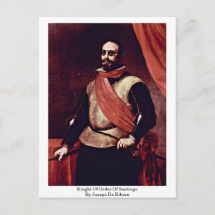 Postal Caballero De Orden De Santiago Por Jusepe De Riber