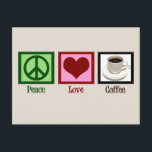 Postal Cafe Personalizado de Peace Love Coffee<br><div class="desc">Las postales de café de personalizable son perfectas para que una pintoresca cafetería local personalize y envíe a sus clientes. Color de latte de bonito para el fondo de estos remitentes de marketing personalizados.</div>