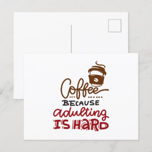 Postal Café Porque Adultar Es Difícil