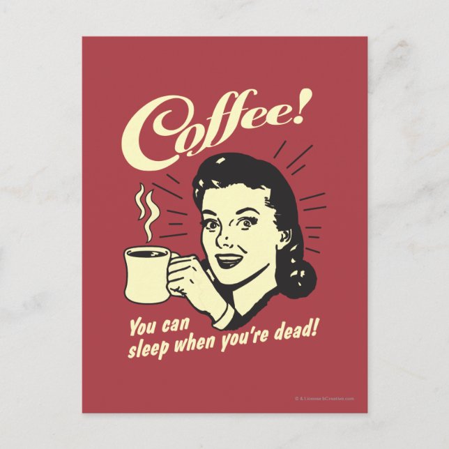 Postal Café: Puedes dormir cuando estés muerto (Anverso)