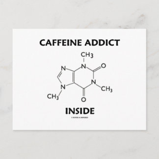 Postal Caffeine Addict Inside (Molécula química)