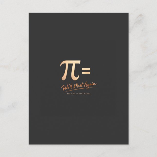 Postal Camiseta Día de Pi – PI = Nos volveremos a ver – M (Anverso)