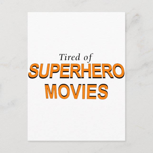 Postal Cansado De Películas De Superhéroes (Anverso)