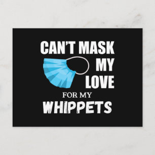 Postal Cant Mask My Love For Whippet, Dog Lover Gift T-Sh