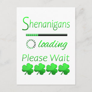 Postal Cargando Shenanigans, por favor, espere