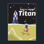 Postal Cartel de viaje de Titan vintage Science fiction<br><div class="desc">Poster de viaje vintage de Titan Haga un viaje a Titán,  Saturno Moon con este poster de viaje con Max y su perro,  en el fondo hay un lindo cohete verde retro. Cartel de viaje de Titan vintage Science fiction. Afiche de viaje del personalizado de la Luna de Titán.</div>